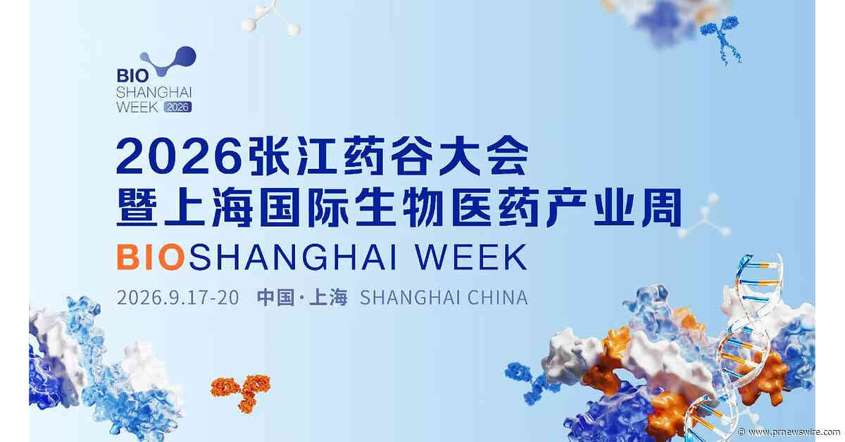 BioShanghai Week 2026 Opens -- Joining Forces to Build a Global Biopharmaceutical Innovation Ecosystem