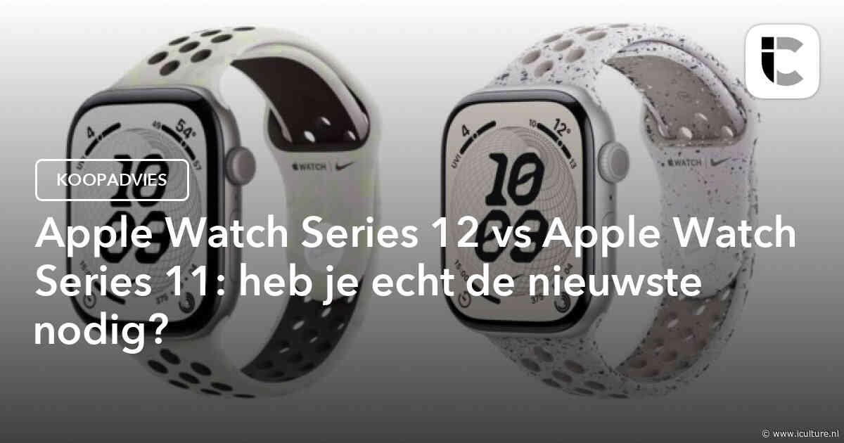 Apple Watch Series 12 vs Apple Watch Series 11: heb je echt de nieuwste nodig?