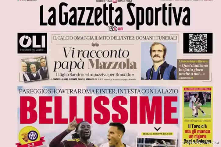 Today’s Papers – Reaction as Inter and Roma draw, tributes to Mazzola