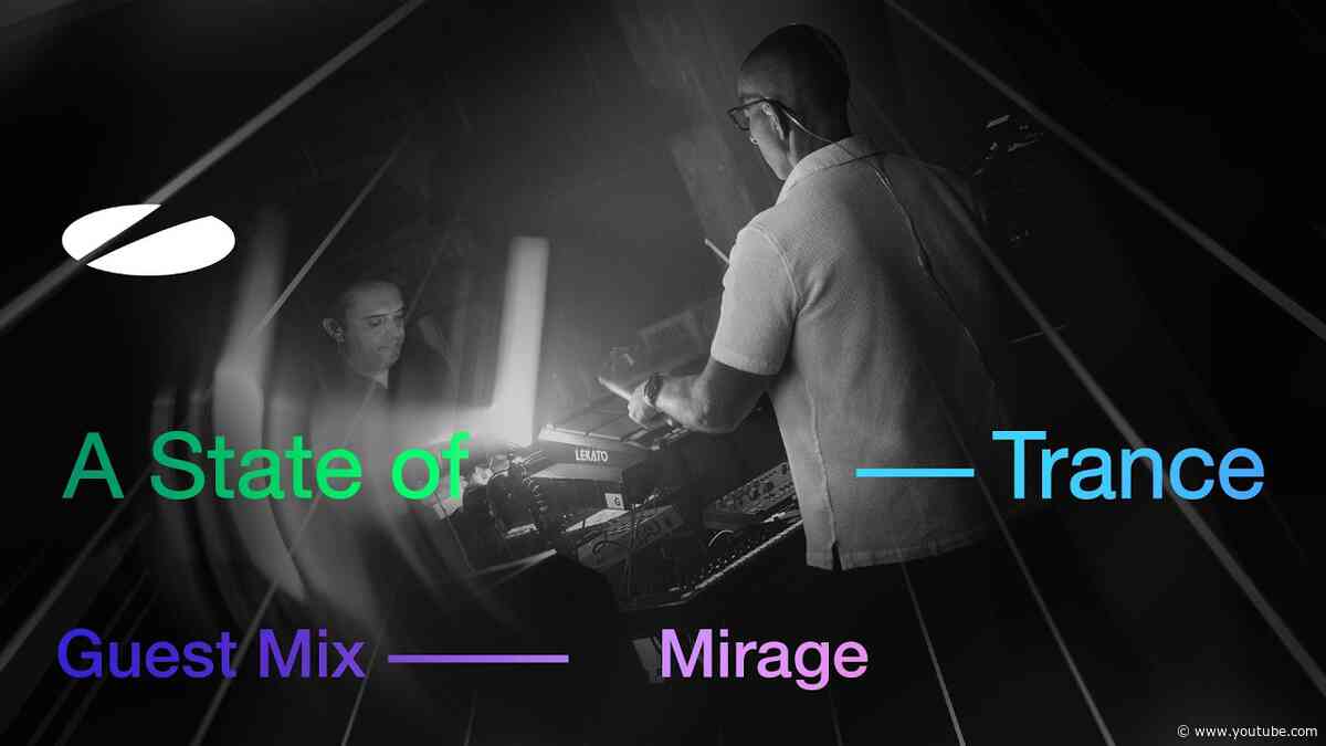 Mirage - A State of Trance Episode 1295 Guest Mix