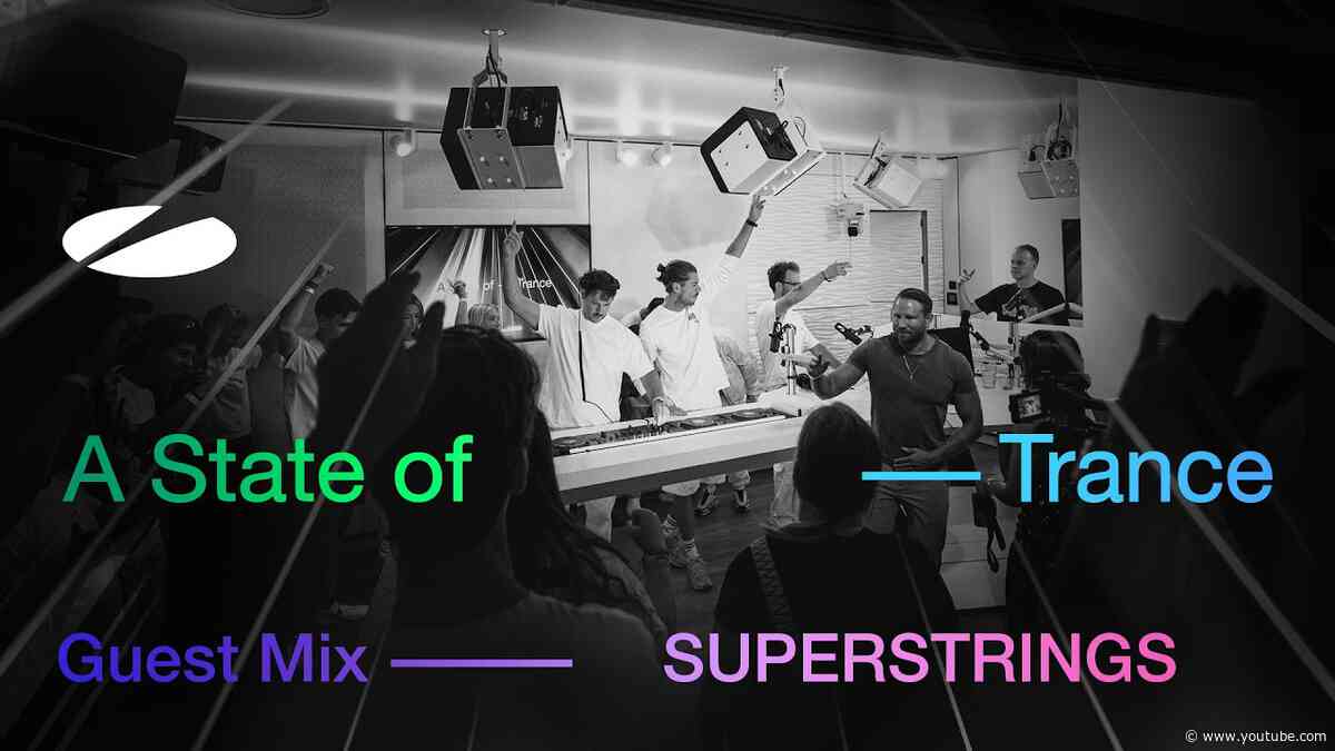 SUPERSTRINGS - A State of Trance Episode 1291 Guest Mix