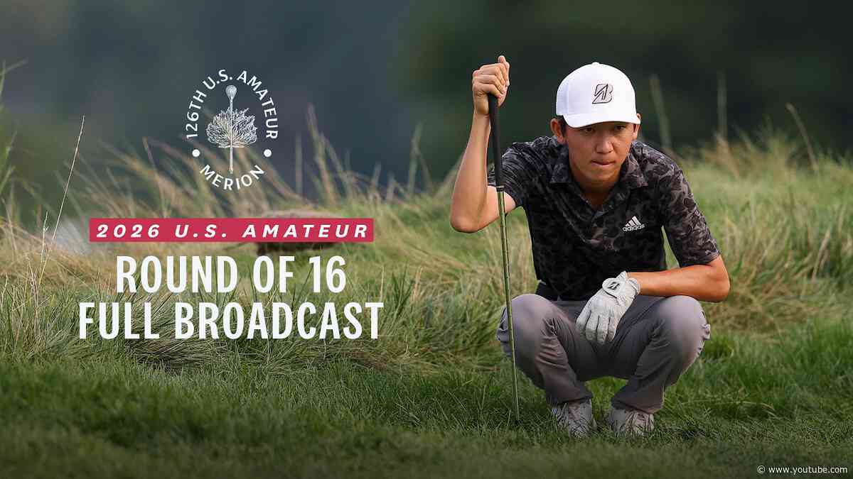 2026 U.S. Amateur: Round of 16 at Merion Golf Club | Full Broadcast