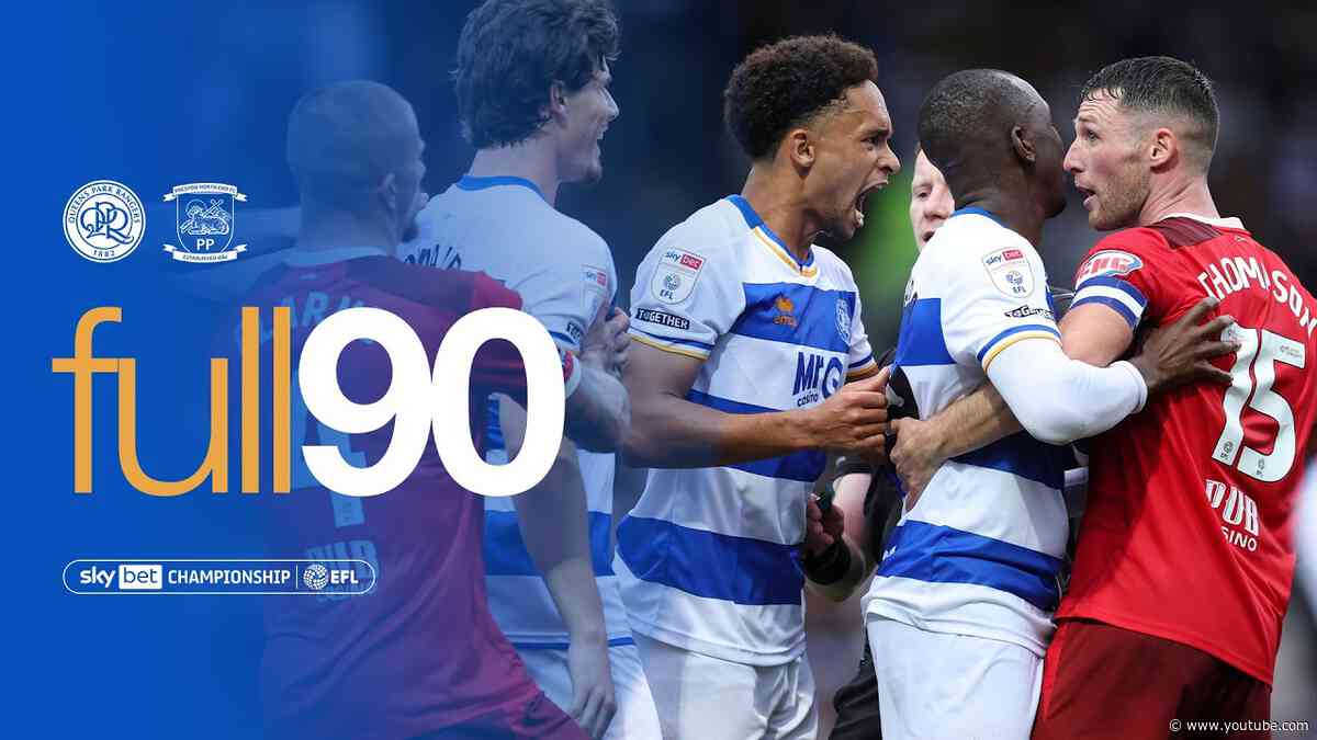 QPR 2-2 Preston North End | Full 90 | Sky Bet Championship