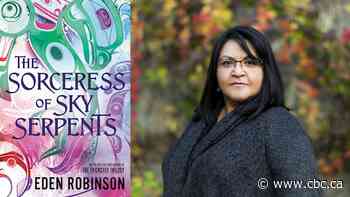 Author Eden Robinson blends North Coast culture with fantasy in Sorceress of the Sky Serpents