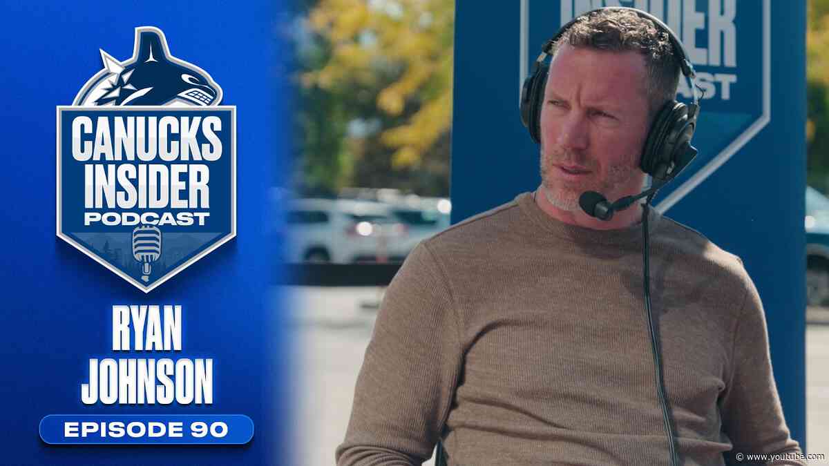 General Manager Ryan Johnson Wraps Up Day 2 of Canucks Training Camp | Canucks Insider Podcast Ep 90