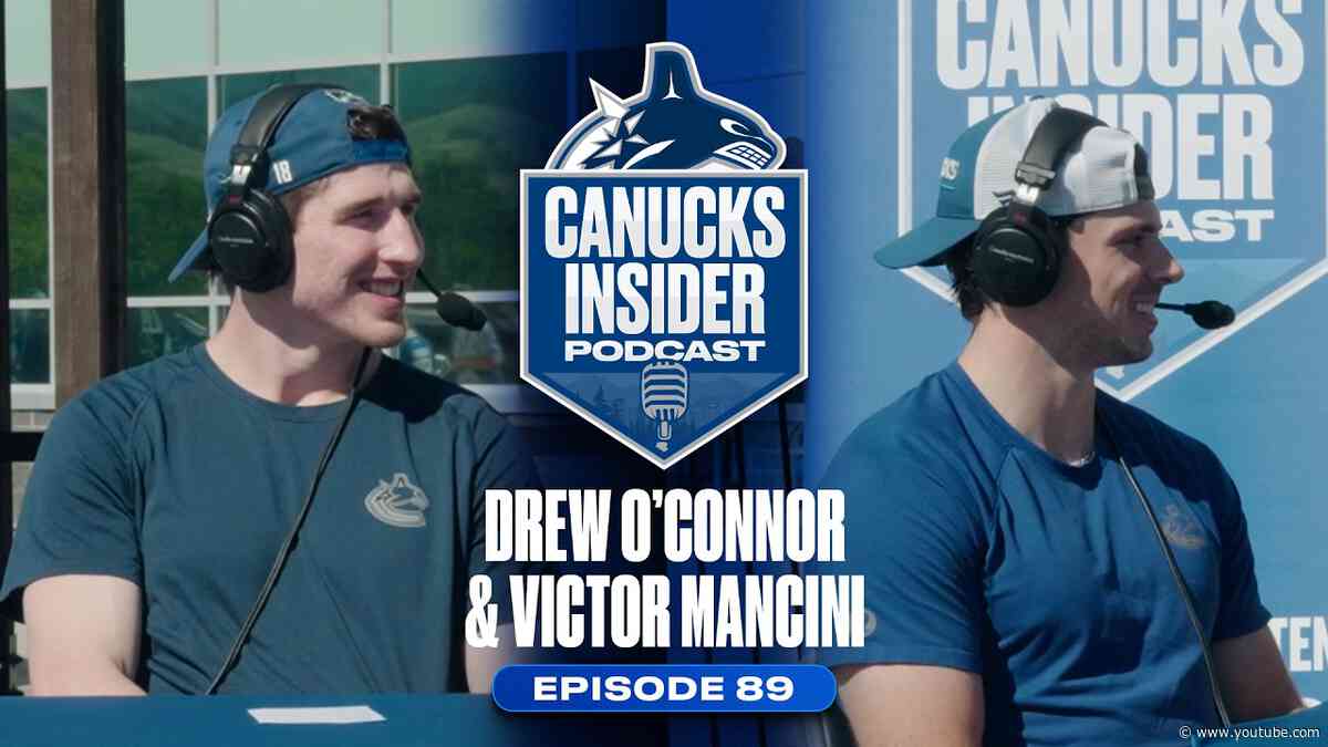 Victor Mancini & Drew O'Connor Discuss Day One of Training Camp | Canucks Insider Podcast Episode 89