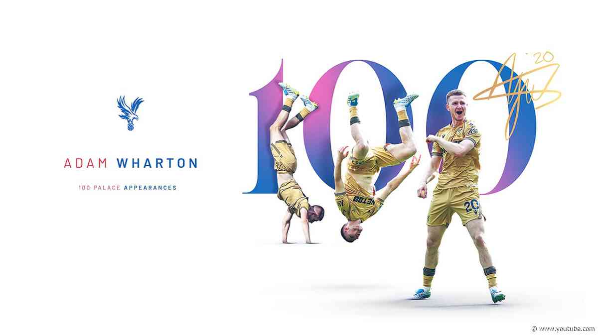 Best of ADAM WHARTON 🎯 | 100 Palace Appearances