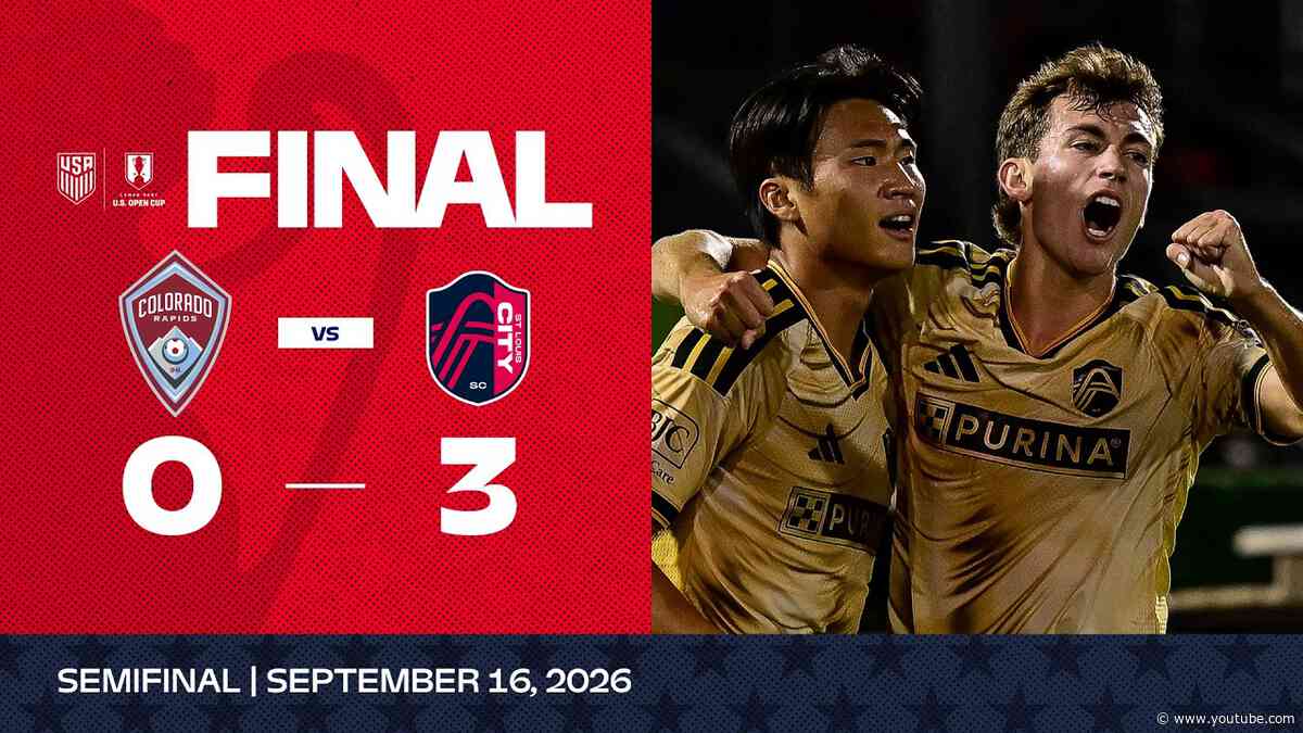 2026 Open Cup Semifinal: Colorado Rapids vs St. Louis City SC | Game Highlights