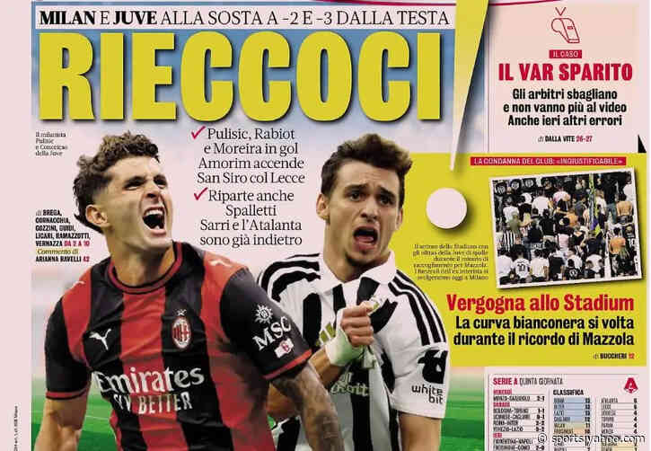 Today’s Papers – Milan and Juventus are back, shameful Bianconeri ultras