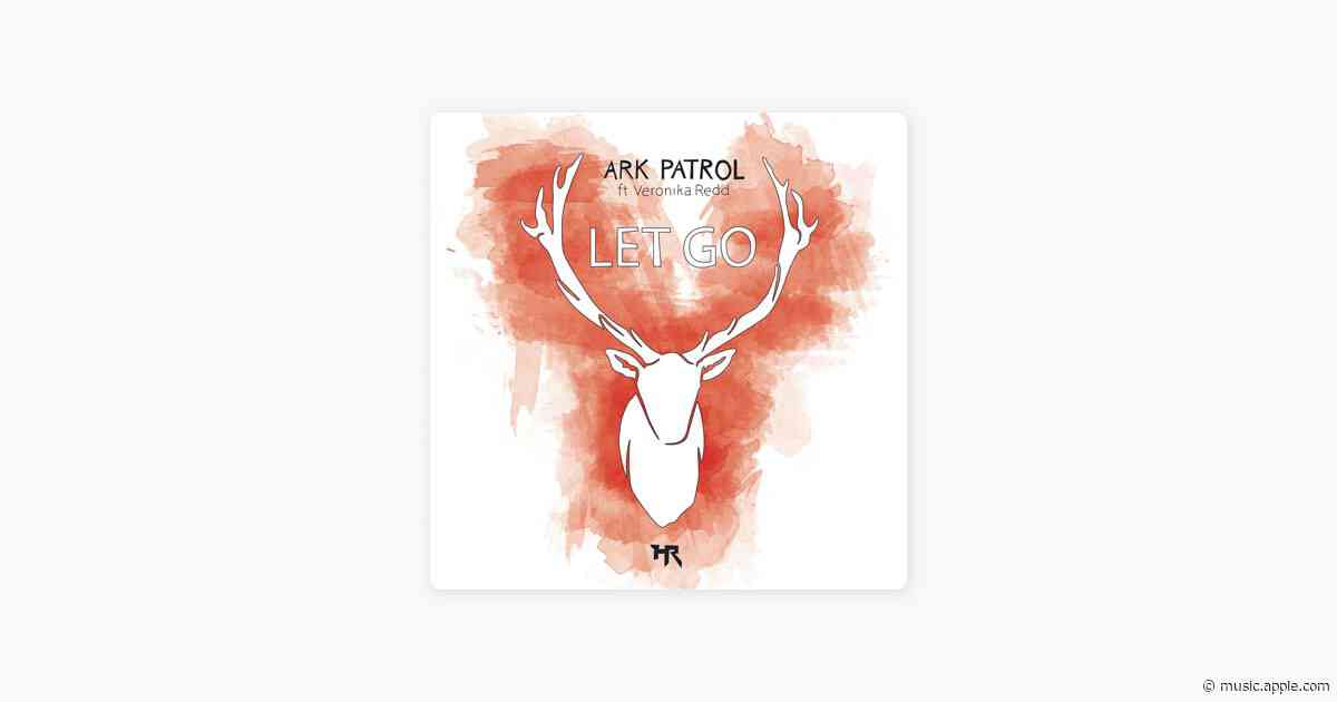 Let Go (feat. Veronika Redd) - Ark Patrol