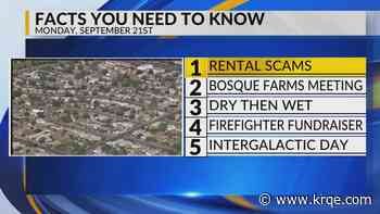 Rental Scams, Bosque Farms meeting, Dry before wet weather, Firefighter fundraiser, Intergalactic Day