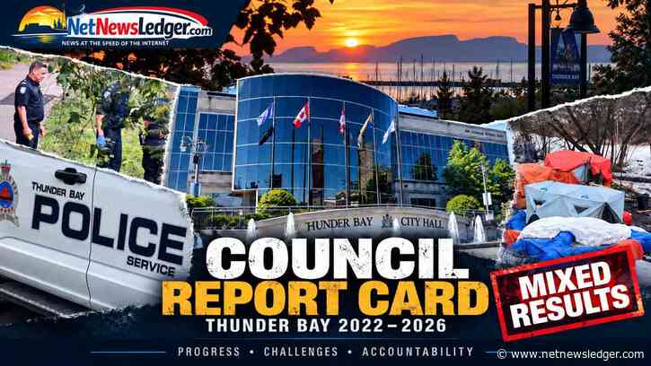 Thunder Bay City Council 2022 – 2026: Progress Made, Problems Deepened and Opportunities Missed