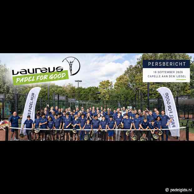 Laureus Padel for Good officieel van start: samen bouwen aan de grootste padelbeweging voor jeugd in Nederland