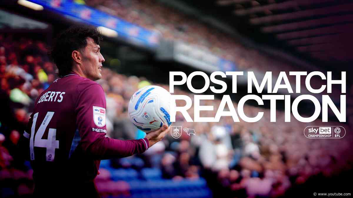 Roberts Speaks On Claiming Point Against The Rams | REACTION | Burnley 1-1 Derby County