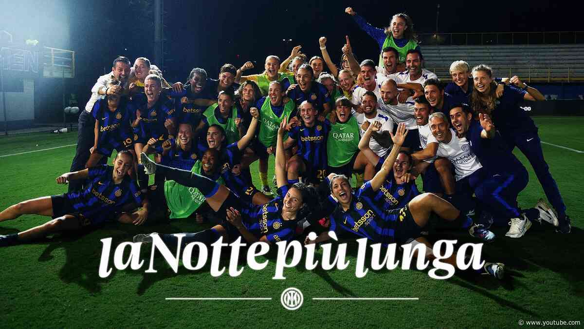 LA STRADA VERSO LA CHAMPIONS 🖤💙 | LA NOTTE PIÙ LUNGA