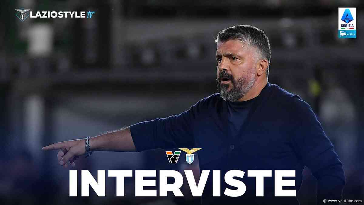 🎙️ LE INTERVISTE DI GATTUSO, MANDAS E NOSLIN DOPO VENEZIA-LAZIO
