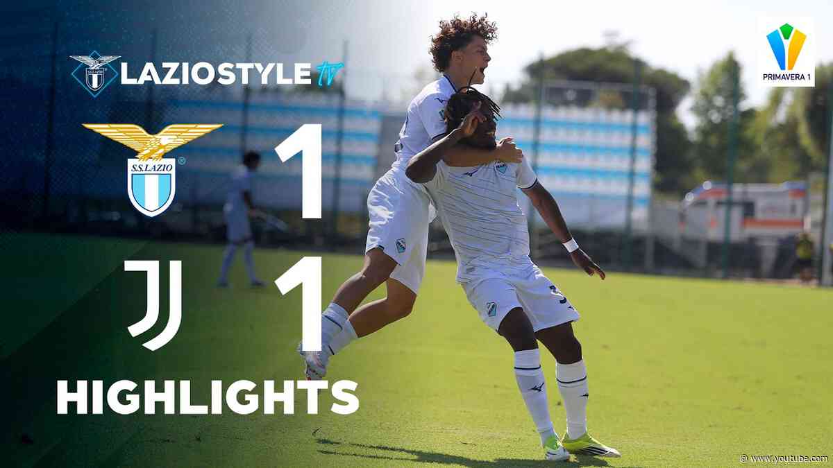 📽️ HIGHLIGHTS | PRIMAVERA1, LAZIO-JUVENTUS 1-1