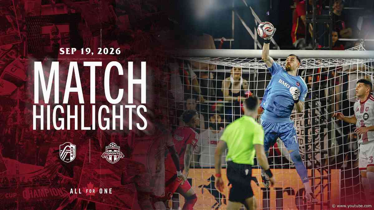 MATCH HIGHLIGHTS: St. Louis CITY vs. Toronto FC | September 19, 2026