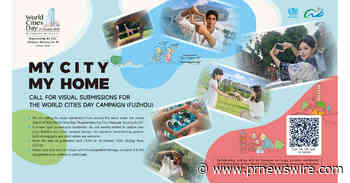 Xinhua Silk Road: "My City, My Home" global visual submission campaign kicks off in Fuzhou for World Cities Day