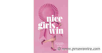 Hustle Culture is Over: Two-Time Founder Kelly Ehlers Rewrites the Rules for Women in New Book, Nice Girls Win