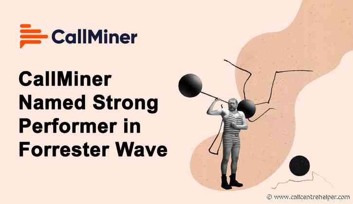 CallMiner Named Strong Performer in Forrester Wave