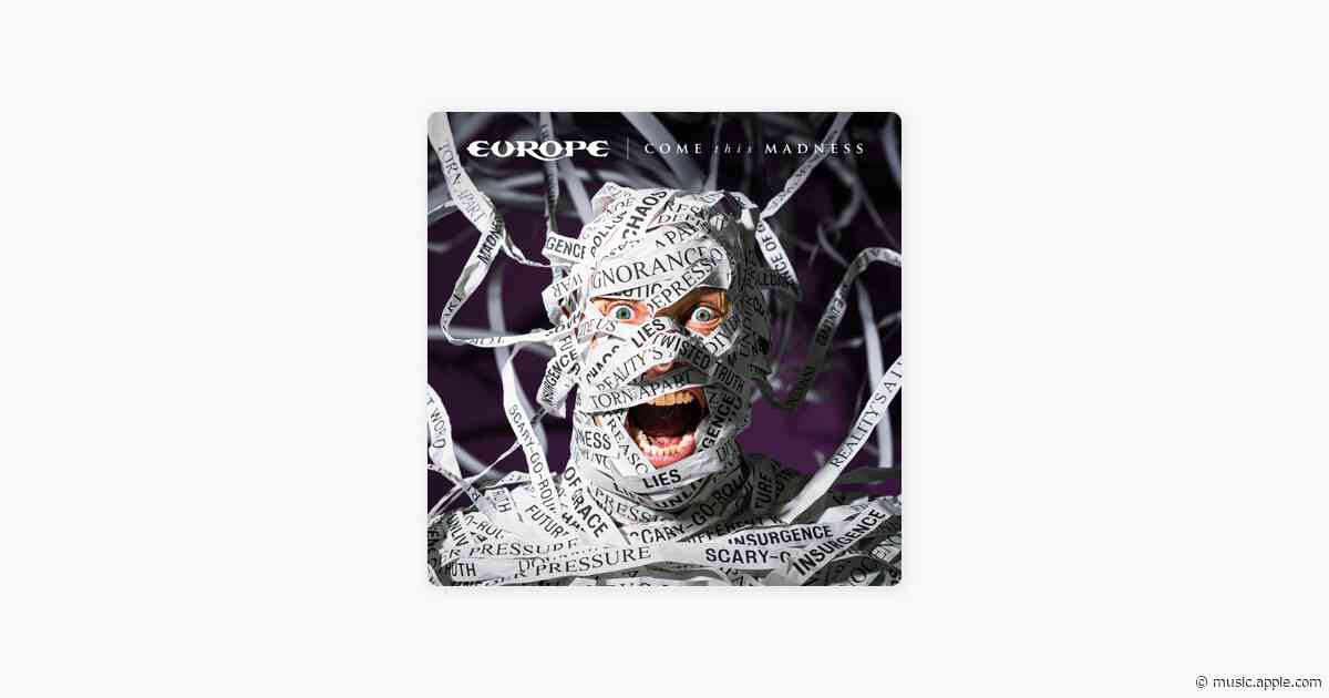 Come This Madness - Europe