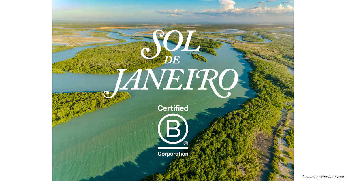 SOL DE JANEIRO EARNS B CORP™ CERTIFICATION, DEEPENING ITS COMMITMENT TO PEOPLE AND PLANET