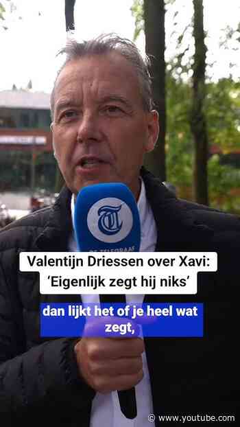 Valentijn Driessen over Xavi: ‘Eigenlijk zegt hij niks’ #xavi #onsoranje #knvb