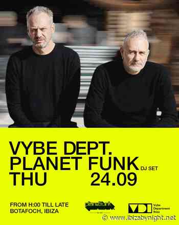 VYBE DEPT. Ibiza hosts Planet Funk! Free event.