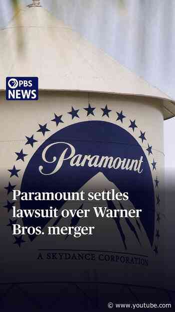 Paramount settles lawsuit over Warner Bros. merger