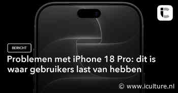 Problemen met iPhone 18 Pro: dit is waar gebruikers last van hebben