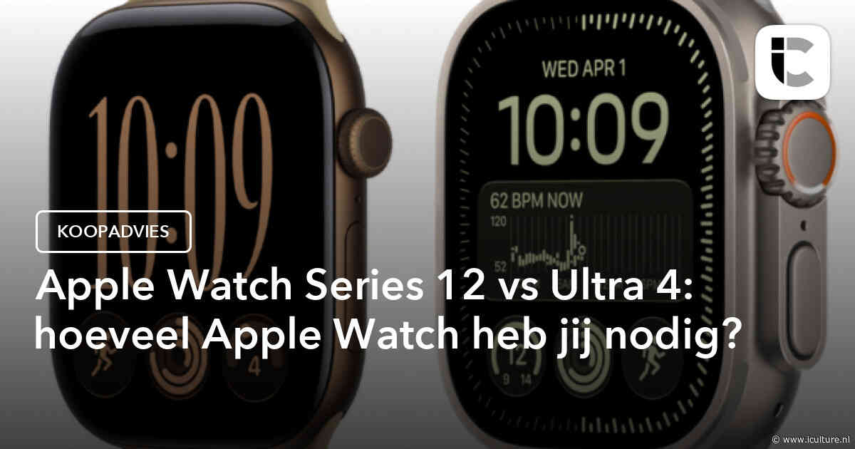 Apple Watch Series 12 vs Ultra 4: hoeveel Apple Watch heb jij nodig?