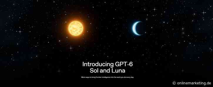 Nach Astra: OpenAI senkt mit Sol und Luna die Kosten für Agents und Coding