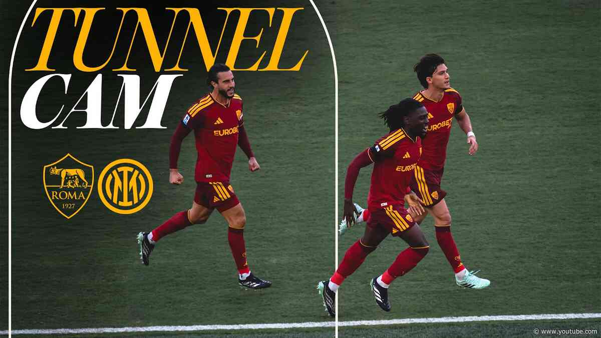 🎥 TUNNEL CAM | ROMA 2-2 INTER