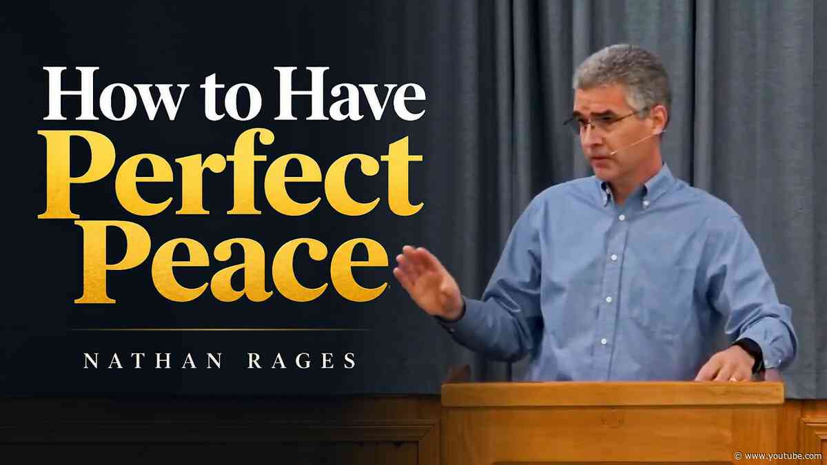 How to Have Perfect Peace - Nathan Rages