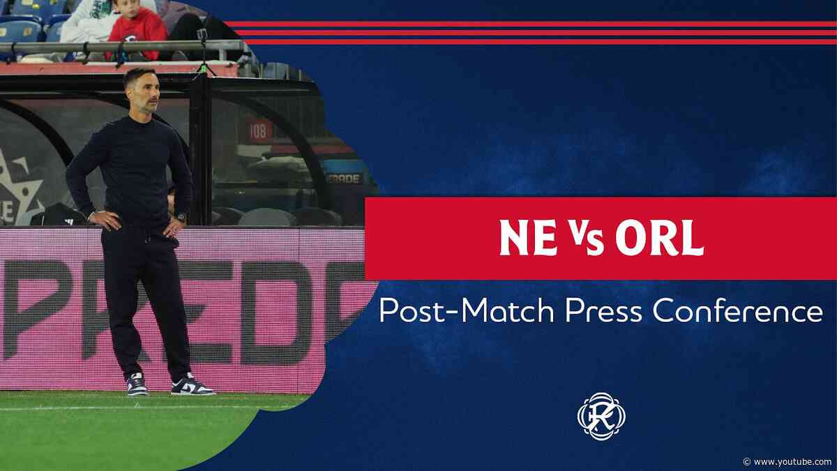 Post-Match Press Conference | Revolution vs. Orlando City SC