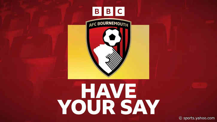 How do you feel about Bournemouth's start to the season?