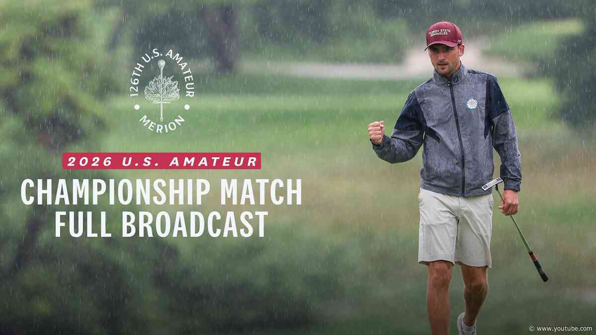 2026 U.S. Amateur Championship Final: Jack Whaley vs. Jay Leng Jr. | Full Broadcast