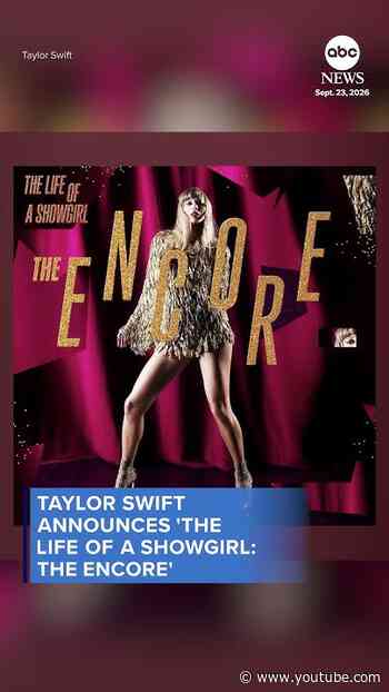 Taylor Swift announces 'The Life of a Showgirl: The Encore'