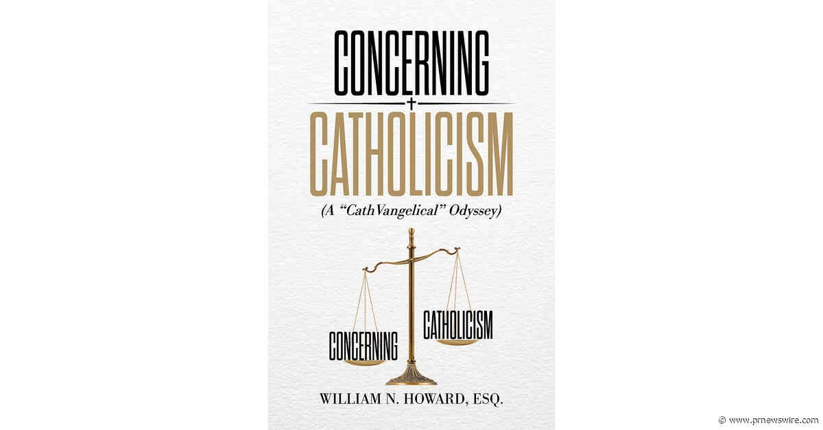 Palmetto Publishing Releases Attorney William N. Howard's New Book Examining Catholic Doctrine Against Scripture