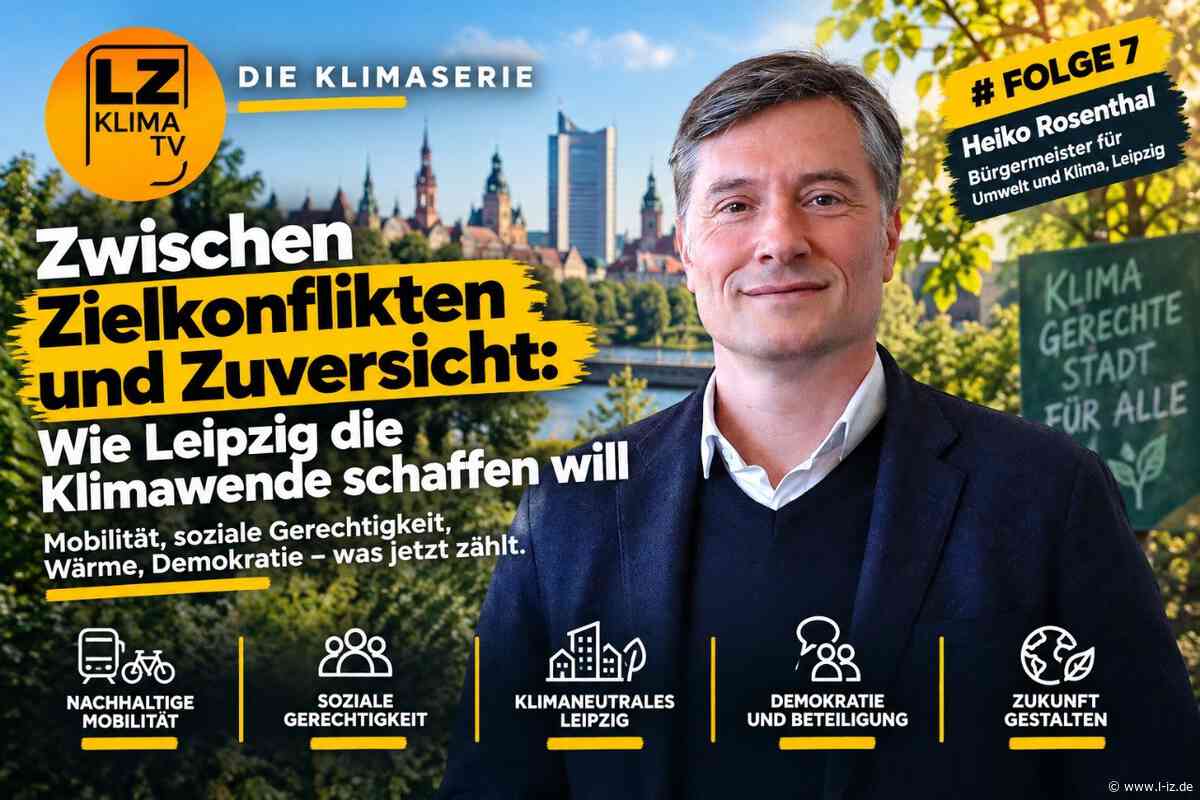 LZ-KlimaTV, Folge 7 mit Heiko Rosenthal: Wie Leipzig die Klimawende schaffen will