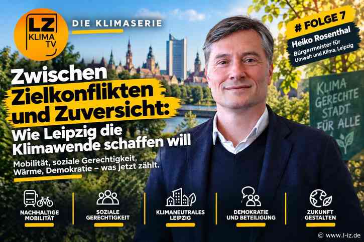 LZ-KlimaTV, Folge 7 mit Heiko Rosenthal: Wie Leipzig die Klimawende schaffen will