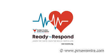 SUDDEN CARDIAC ARREST FOUNDATION TO HOST NATIONWIDE READY TO RESPOND TRAINING PROGRAM IN OCTOBER AND TO HELP SAVE LIVES: SUDDEN CARDIAC ARREST AWARENESS MONTH
