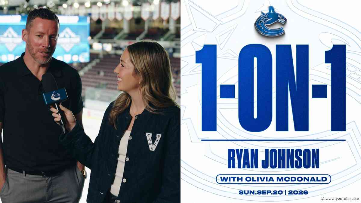 General Manager Ryan Johnson 1-on-1 with Olivia McDonald on Canucks 2026 Training Camp (Sep 20 2026)