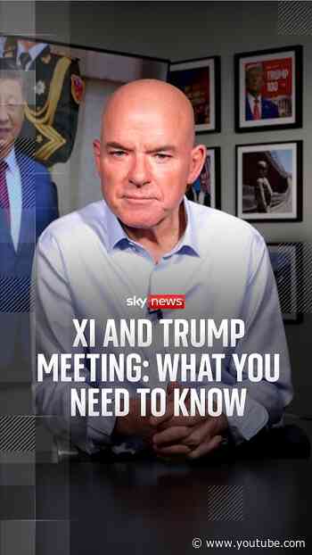 Xi and Trump meeting: Here's what you need to know