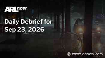 ARLnow Daily Debrief for Sep 23, 2026