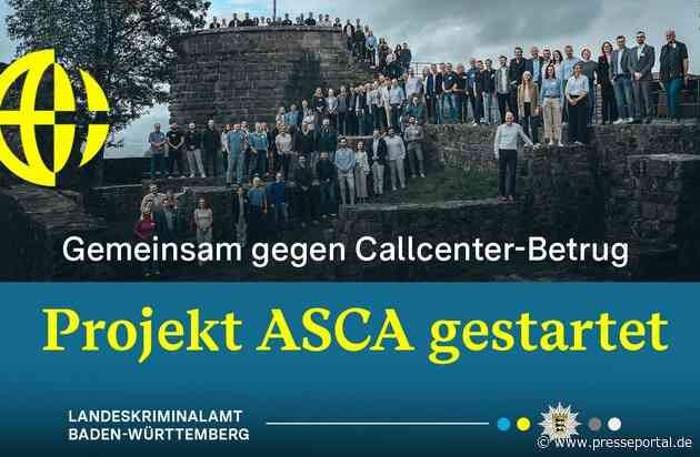 LKA-BW: Erfolgreicher Start des bundesweiten Projekts ASCA in Bad Kissingen zur Verhinderung und Bekämpfung des Callcenter-Betrugs