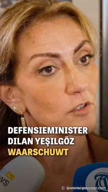Defensieminister Dilan Yeşilgöz waarschuwt
