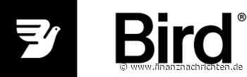 EQS-News: Bird.com sichert sich eine Finanzierung in Höhe von 450 Millionen Dollar und startet eine Kommunikationsinfrastruktur für KI-Agenten