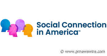 NEW DATA SHOW SOCIAL CONNECTION REMAINS DANGEROUSLY WEAK IN THE U.S.
